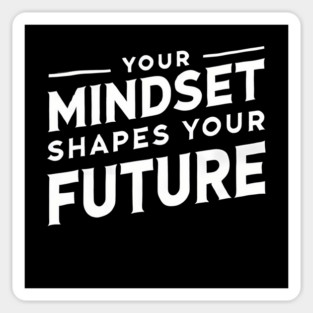 Motivational Quote, Mindset Shapes Your Future, Success Sticker