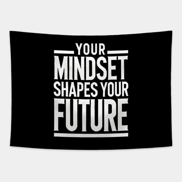 Motivational Quote, Mindset Shapes Your Future, Success Tapestry by logiamerch