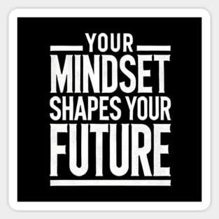 Motivational Quote, Mindset Shapes Your Future, Success Sticker