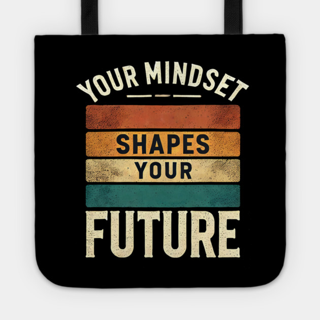 Motivational Quote, Mindset Shapes Your Future, Success Tote by logiamerch