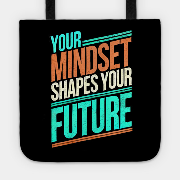 Motivational Quote, Mindset Shapes Your Future, Success Tote by logiamerch