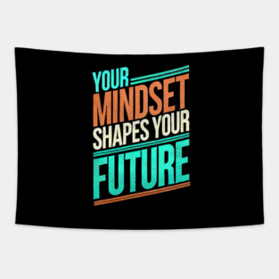 Motivational Quote, Mindset Shapes Your Future, Success Tapestry