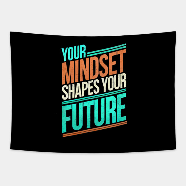 Motivational Quote, Mindset Shapes Your Future, Success Tapestry by logiamerch