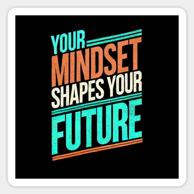 Motivational Quote, Mindset Shapes Your Future, Success Sticker by logiamerch