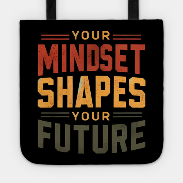 Motivational Quote, Mindset Shapes Your Future, Success Tote by logiamerch