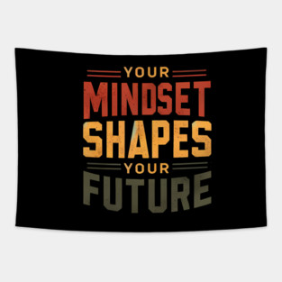Motivational Quote, Mindset Shapes Your Future, Success Tapestry