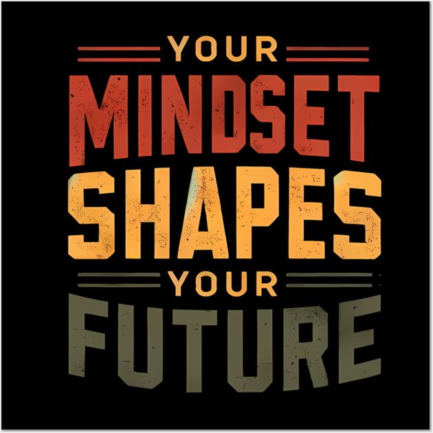 Motivational Quote, Mindset Shapes Your Future, Success Wall Art by logiamerch
