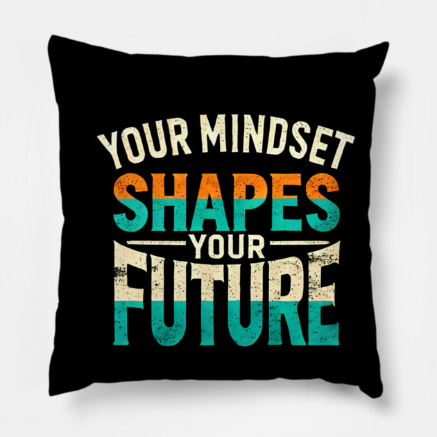 Motivational Quote, Mindset Shapes Your Future, Success Pillow by logiamerch
