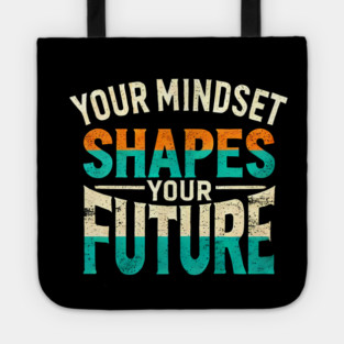 Motivational Quote, Mindset Shapes Your Future, Success Tote