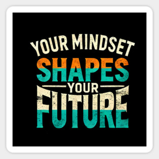 Motivational Quote, Mindset Shapes Your Future, Success Sticker
