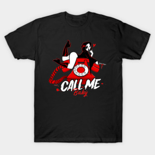 call me baby T-Shirt