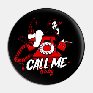call me baby Pin