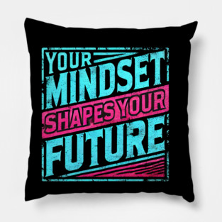 Motivational Quote, Mindset Shapes Your Future, Success Pillow