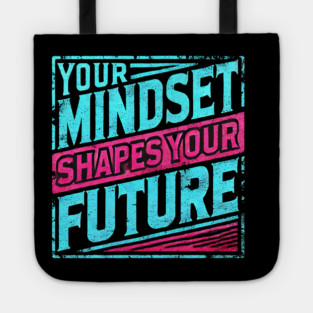 Motivational Quote, Mindset Shapes Your Future, Success Tote