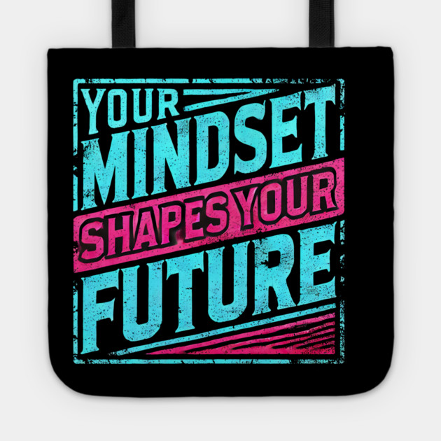 Motivational Quote, Mindset Shapes Your Future, Success Tote by logiamerch