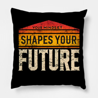 Motivational Quote, Mindset Shapes Your Future, Success Pillow