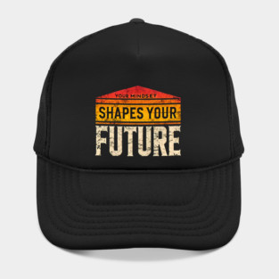 Motivational Quote, Mindset Shapes Your Future, Success Hat