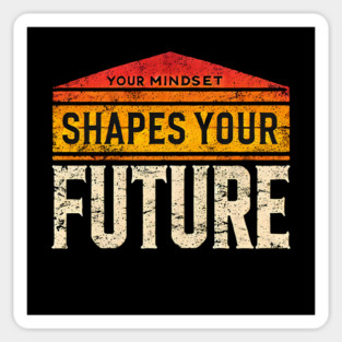 Motivational Quote, Mindset Shapes Your Future, Success Sticker