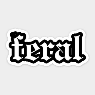 Feral Sticker