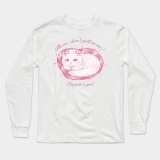 I'm just a girl! Long Sleeve T-Shirt