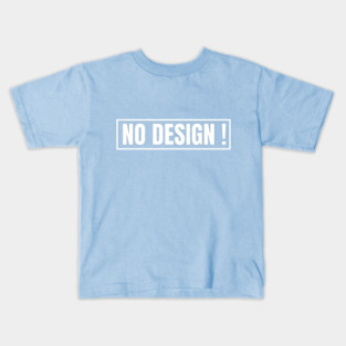 No Design Funny Kids T-Shirt