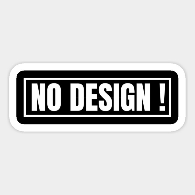 No Design Funny Magnet by Creatifly Graphic Tees