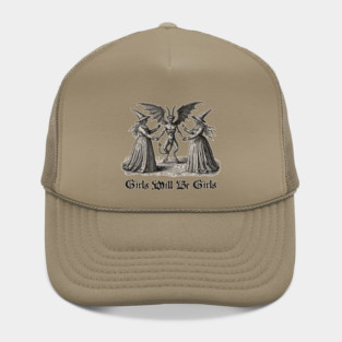 Girls Will Be Girls- Feminist Witchy Shirt Hat