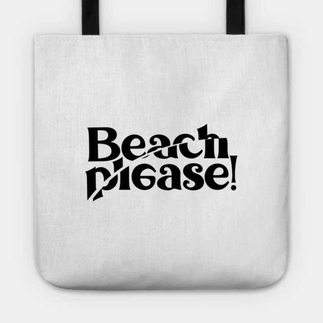 BEACH PLEASE! Tote by artslaves