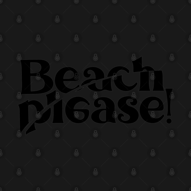 BEACH PLEASE! by artslaves