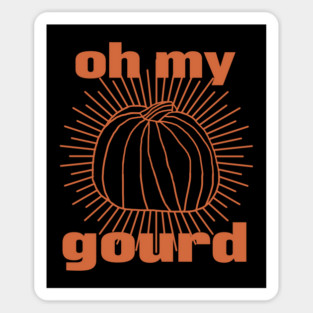 Oh My Gourd its Fall Season Sticker