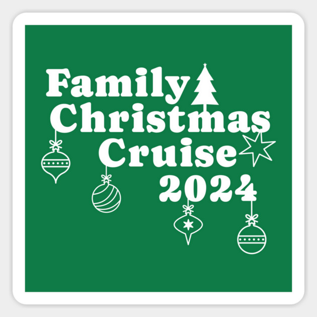 2024 Family Christmas Cruise Holiday Jingle Cruise Trip Magnet by Yesteeyear