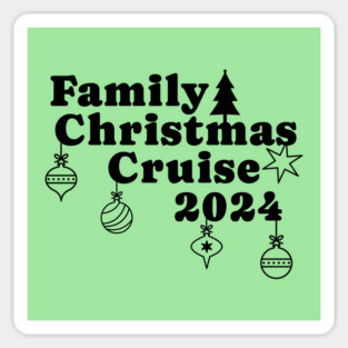 2024 Family Christmas Cruise Holiday Jingle Cruise Trip Magnet