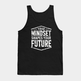Motivational Quote, Mindset Shapes Your Future, Success Tank Top