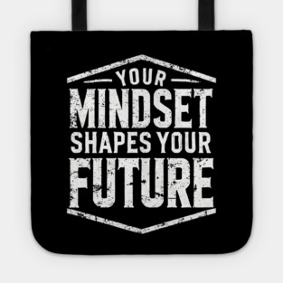 Motivational Quote, Mindset Shapes Your Future, Success Tote