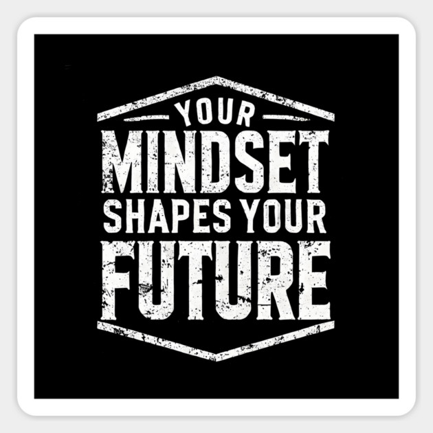 Motivational Quote, Mindset Shapes Your Future, Success Sticker by logiamerch
