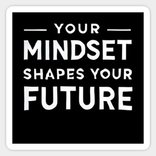 Motivational Quote, Mindset Shapes Your Future, Success Sticker