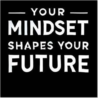 Motivational Quote, Mindset Shapes Your Future, Success Posters and Art