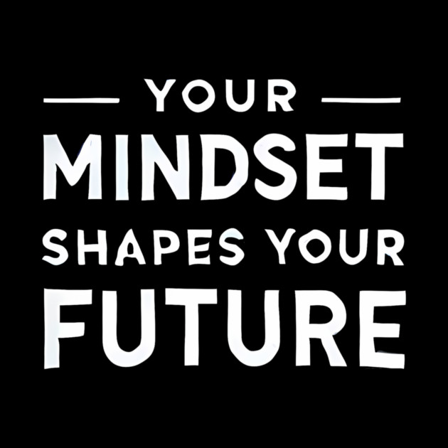 Motivational Quote, Mindset Shapes Your Future, Success by logiamerch