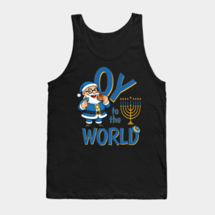 Hanukkah - Oy to the World - Jewish Humor Tank Top