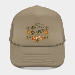 Motivational Quote, Mindset Shapes Your Future, Success Hat