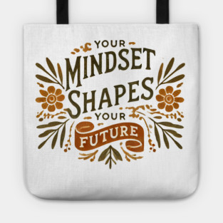 Motivational Quote, Mindset Shapes Your Future, Success Tote