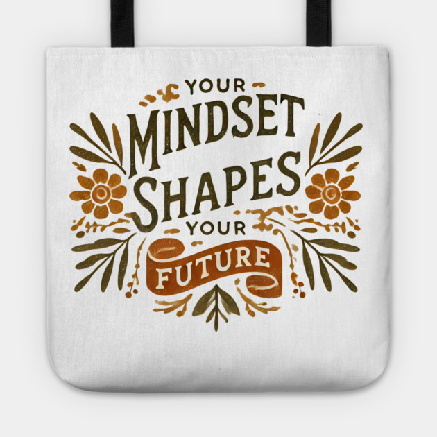Motivational Quote, Mindset Shapes Your Future, Success Tote by logiamerch