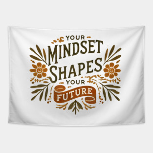 Motivational Quote, Mindset Shapes Your Future, Success Tapestry