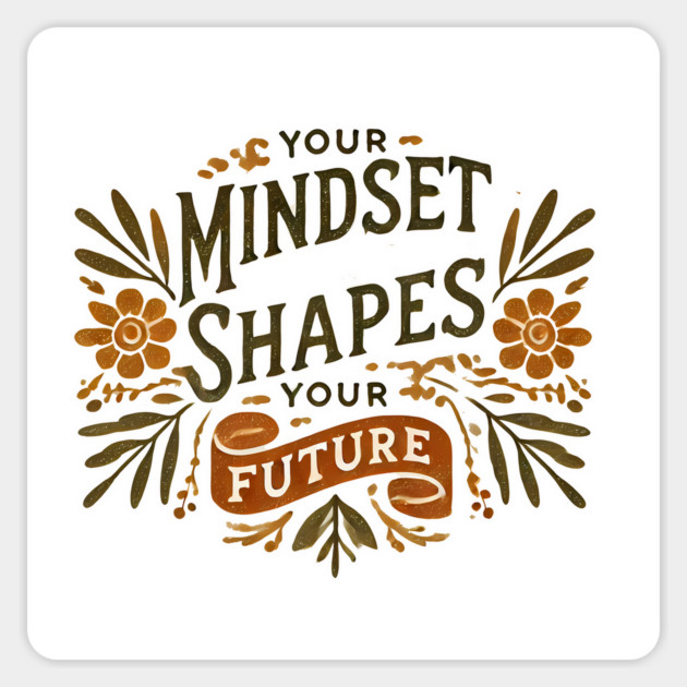 Motivational Quote, Mindset Shapes Your Future, Success Magnet by logiamerch