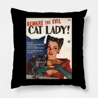 BEWARE! The EVIL CAT LADY! Pillow