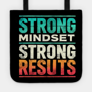 Motivational Quote Strong Mindset, Strong Results Tote