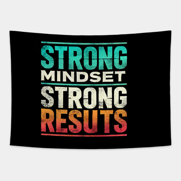 Motivational Quote Strong Mindset, Strong Results Tapestry by logiamerch