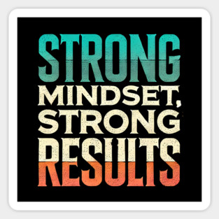 Motivational Quote Strong Mindset, Strong Results Sticker