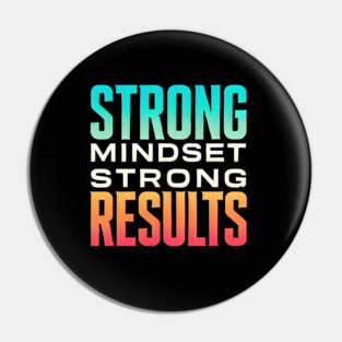 Motivational Quote Strong Mindset, Strong Results Pin