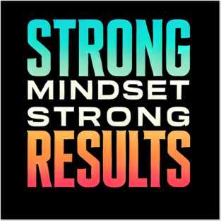 Motivational Quote Strong Mindset, Strong Results Posters and Art